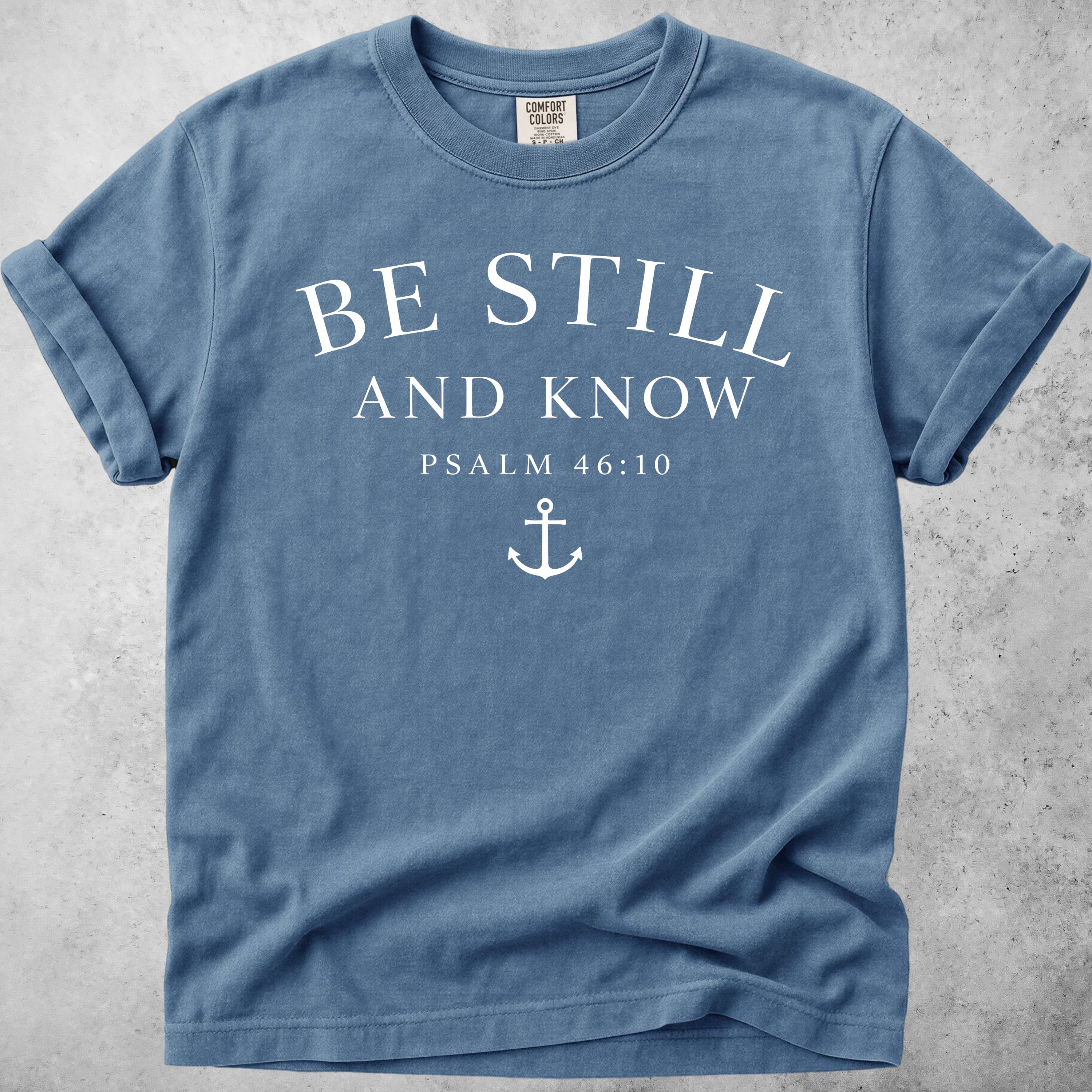 Printify T-Shirt Blue Jean / S Be Still & Know Anchor T-Shirt - Psalm 46:10