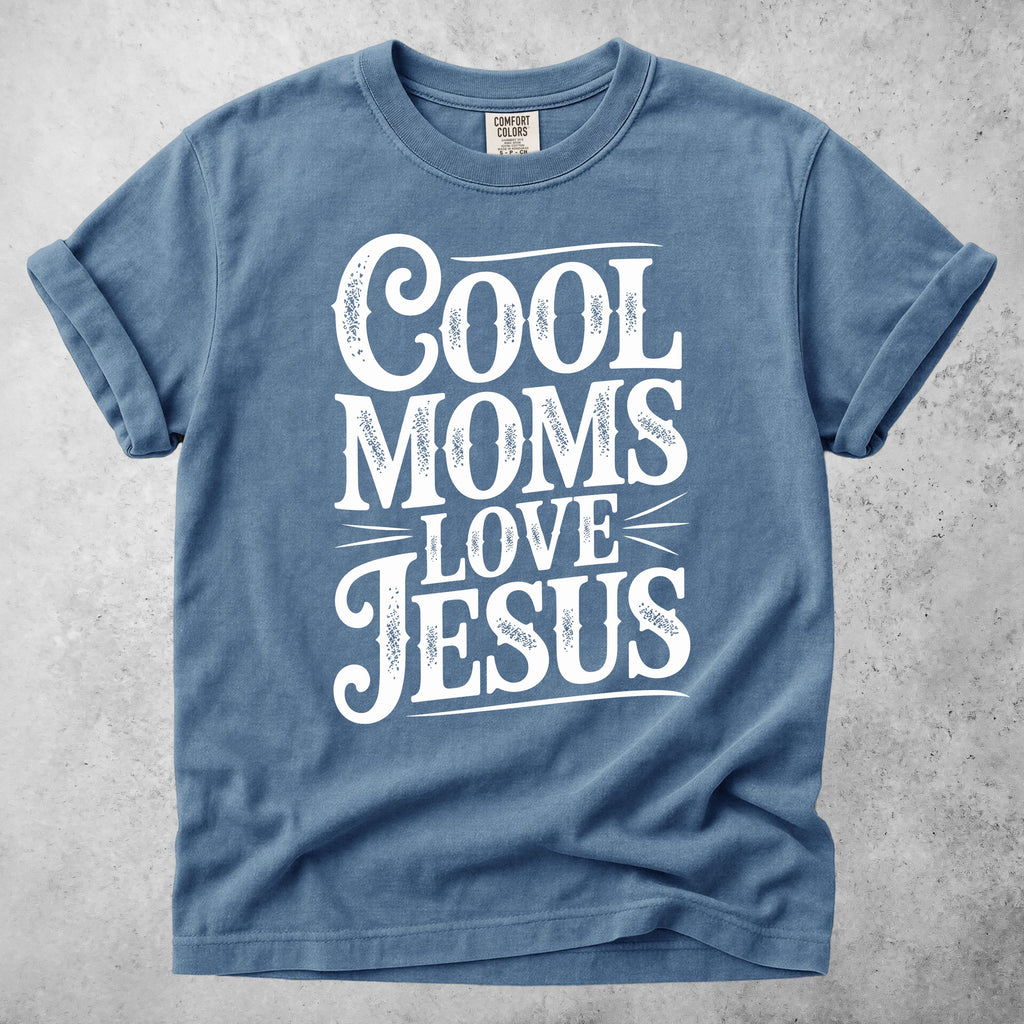 Printify T-Shirt Blue Jean / S Cool Moms Love Jesus