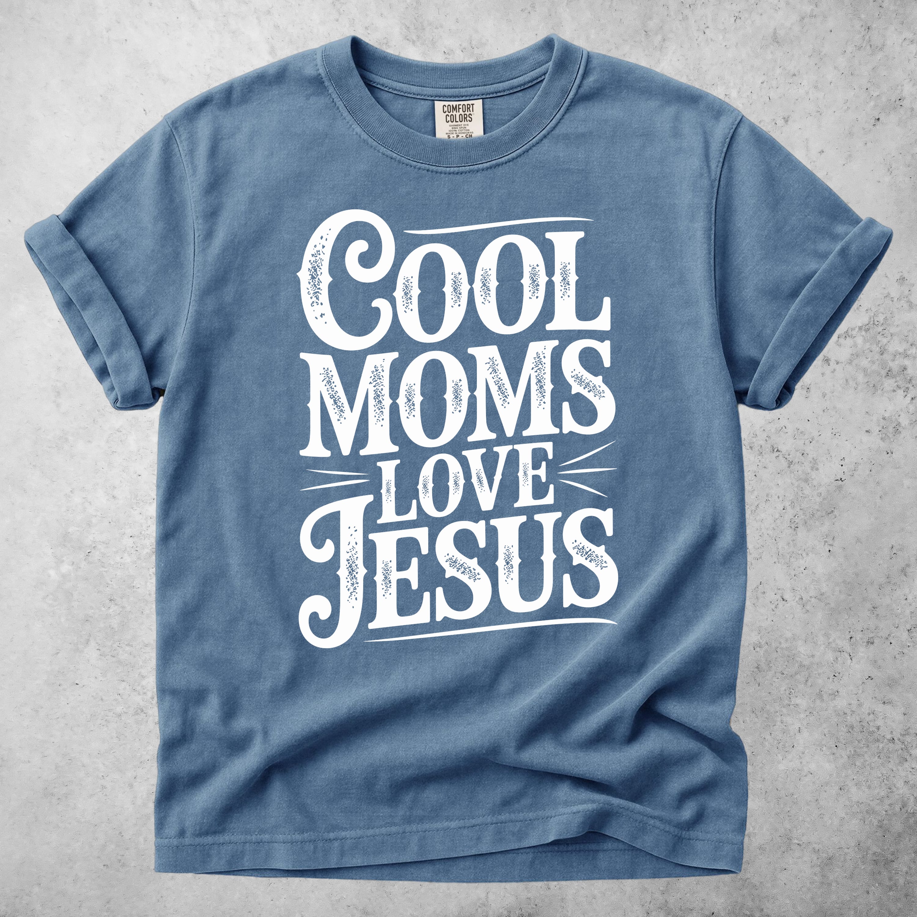 Printify T-Shirt Blue Jean / S Cool Moms Love Jesus