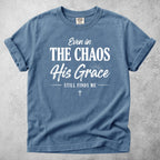 Printify T-Shirt Blue Jean / S Even in The Chaos T-Shirt