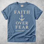 Printify T-Shirt Blue Jean / S Faith Over Fear Anchor - Hebrews 11:1