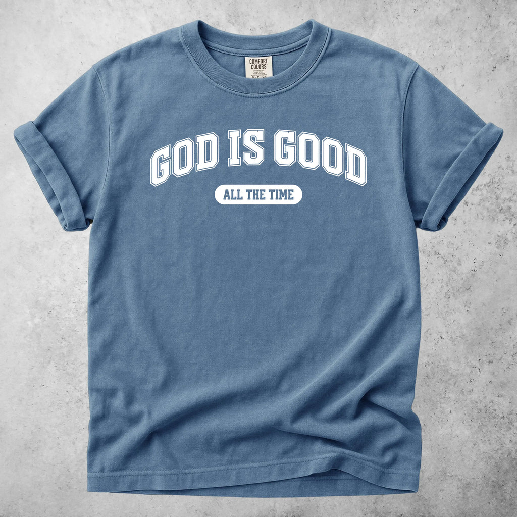 Printify T-Shirt Blue Jean / S GOD IS GOOD ALL THE TIME - T-Shirt