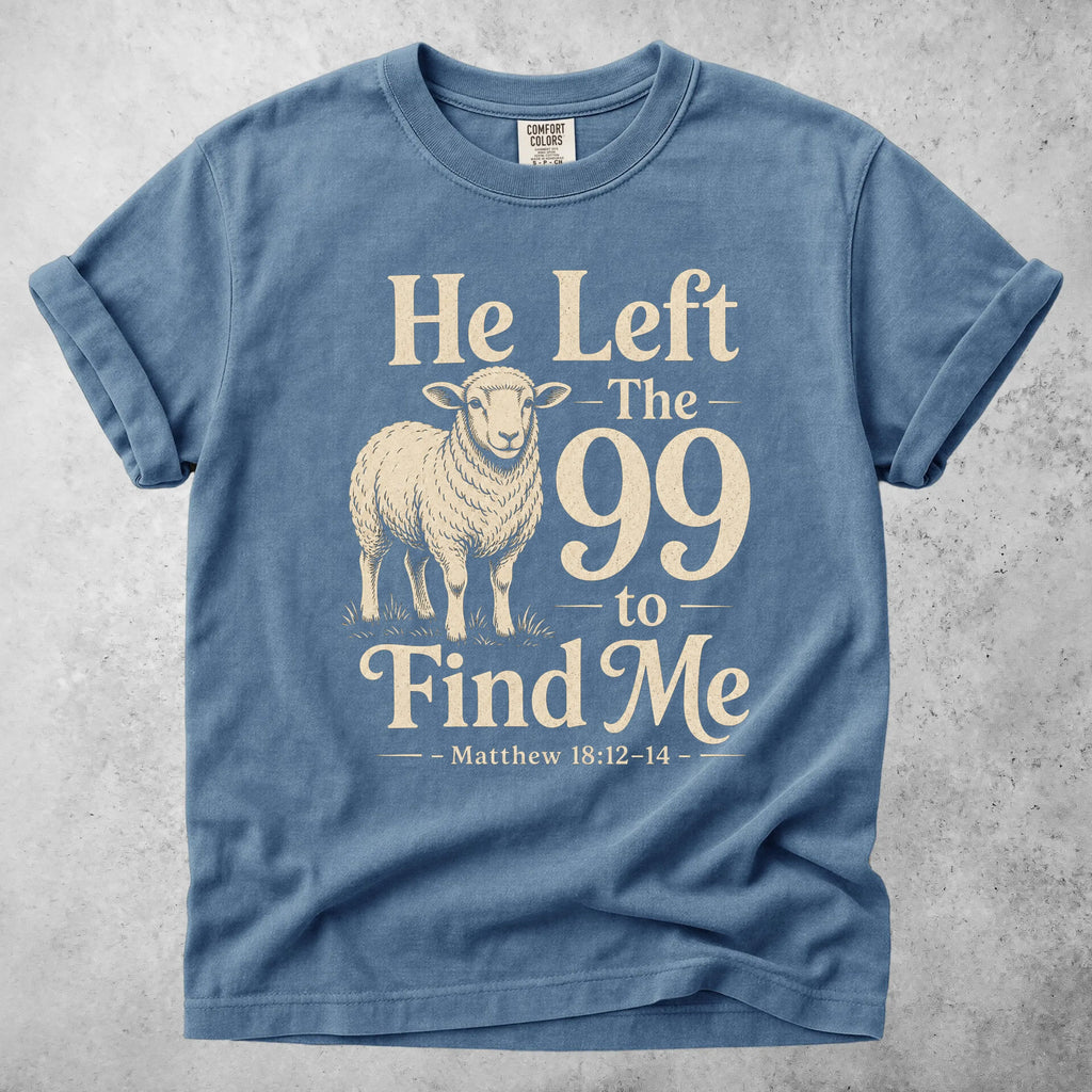 Printify T-Shirt Blue Jean / S He Left The 99 to Find Me