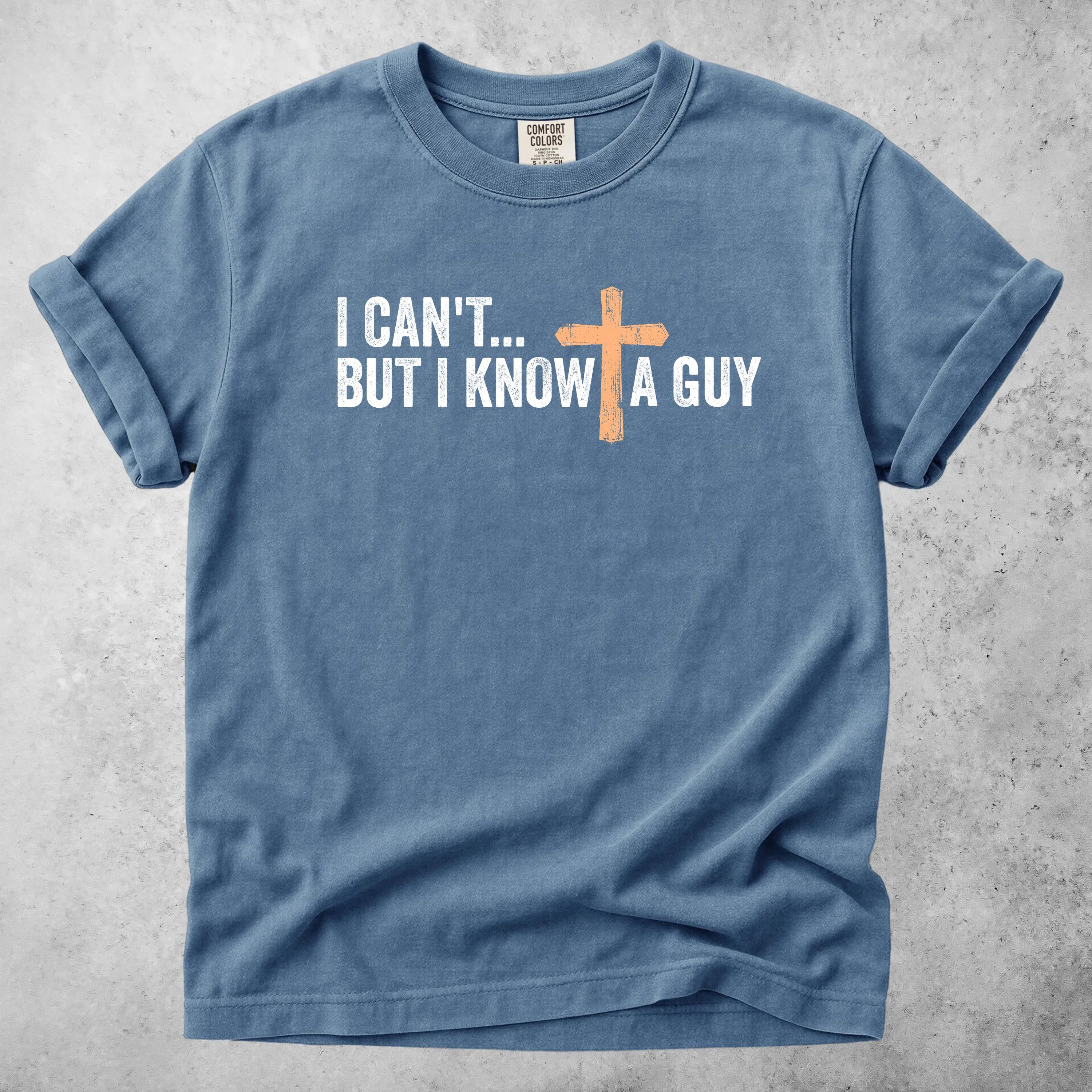 Printify T-Shirt Blue Jean / S I Can't But I Know A Guy