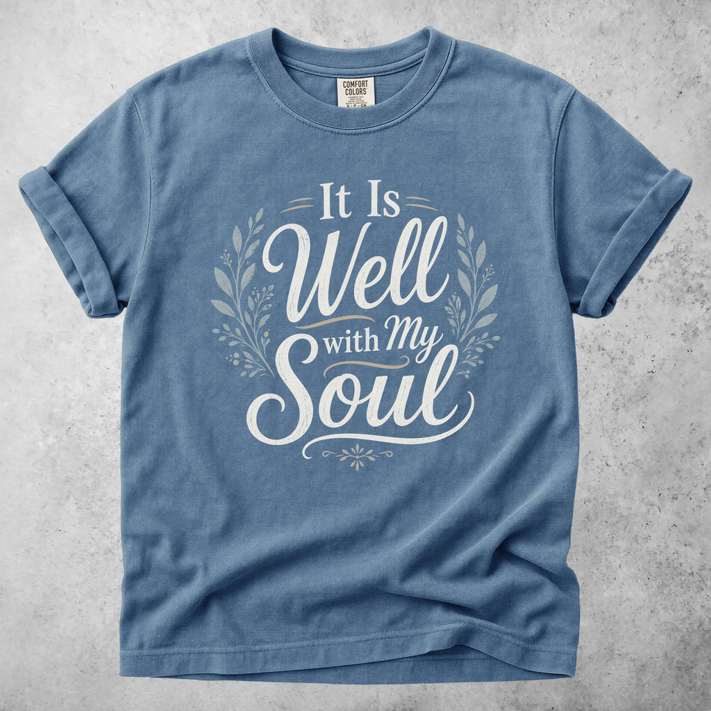 Printify T-Shirt Blue Jean / S It Is Well with My Soul T-Shirt
