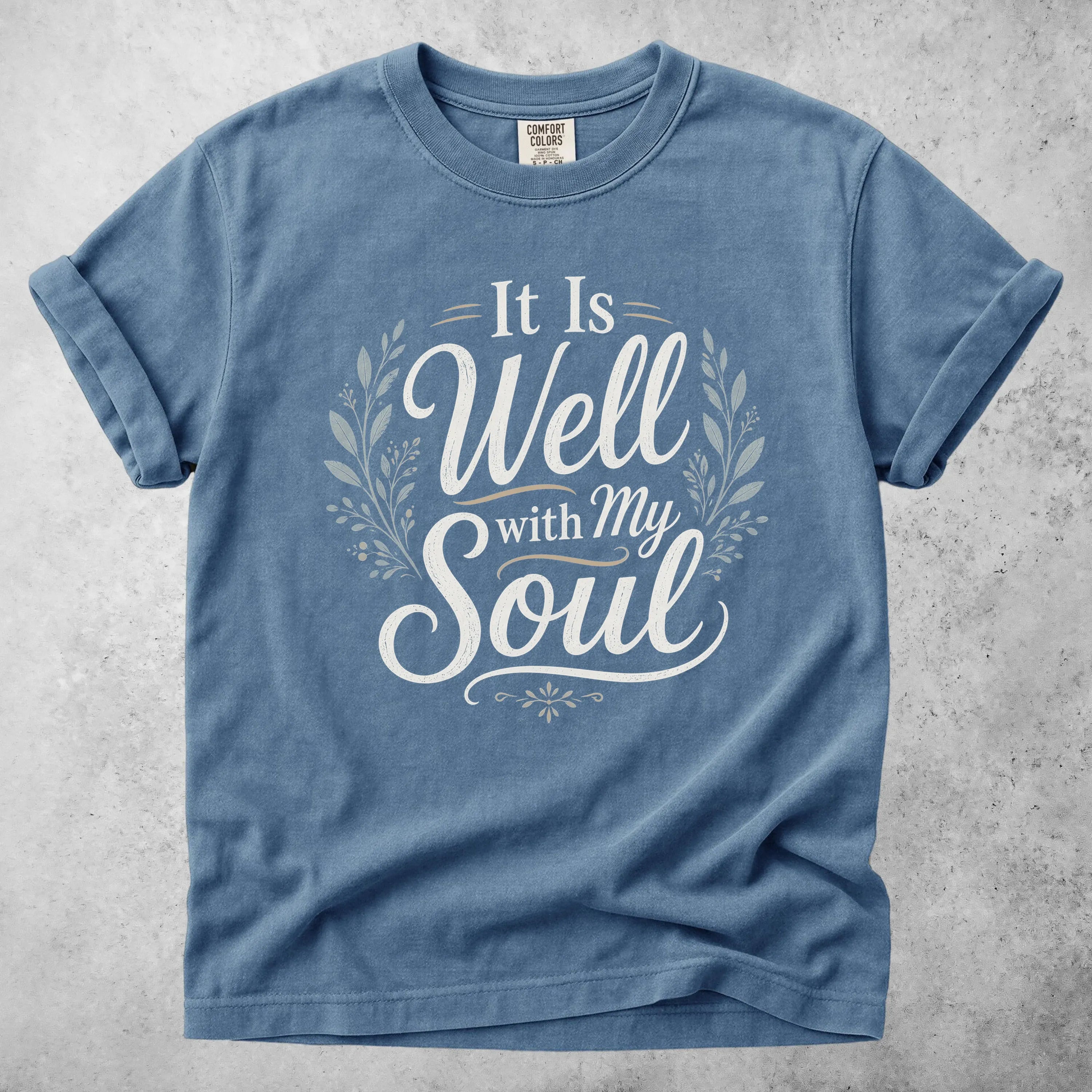 Printify T-Shirt Blue Jean / S It Is Well with My Soul T-Shirt