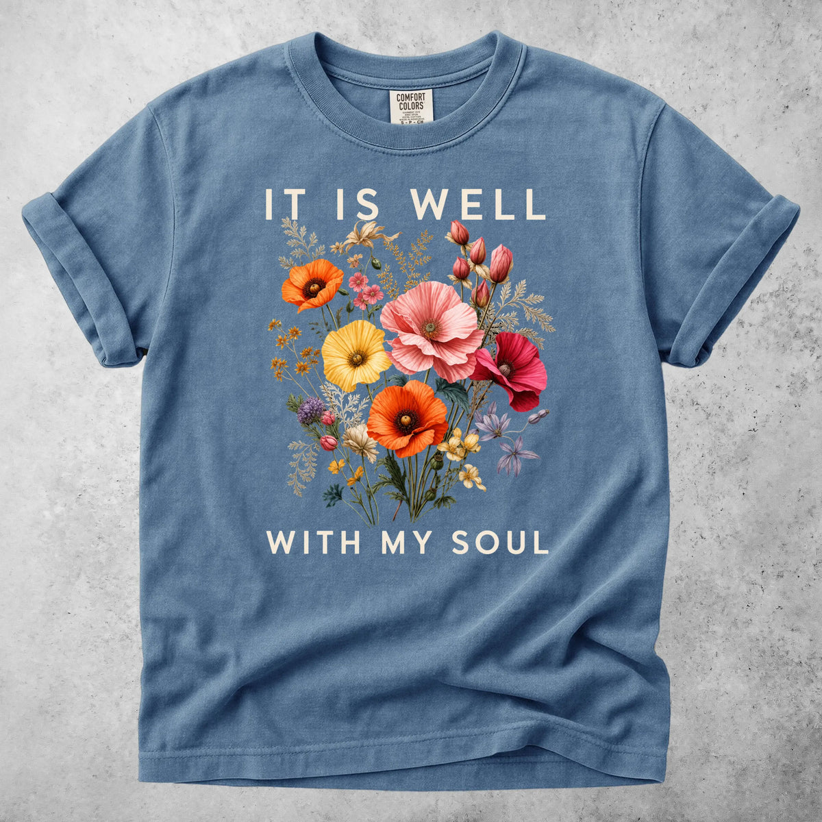 Printify T-Shirt Blue Jean / S IT IS WELL WITH MY SOUL - T-Shirt
