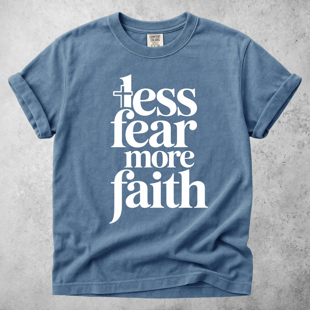 Printify T-Shirt Blue Jean / S less fear more faith T-Shirt