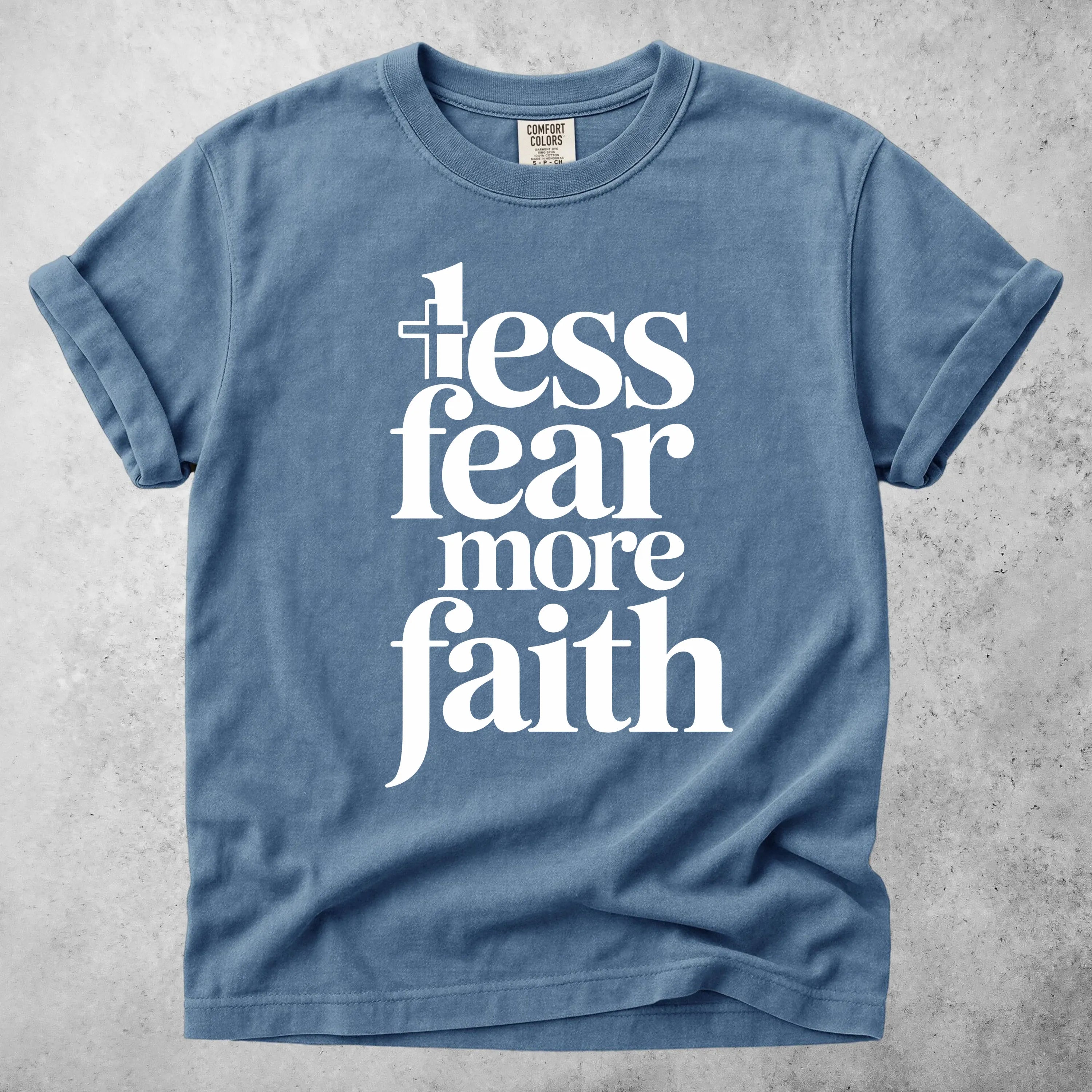 Printify T-Shirt Blue Jean / S less fear more faith T-Shirt