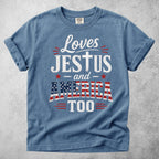 Printify T-Shirt Blue Jean / S Loves JESTUS and AMERICA TOO