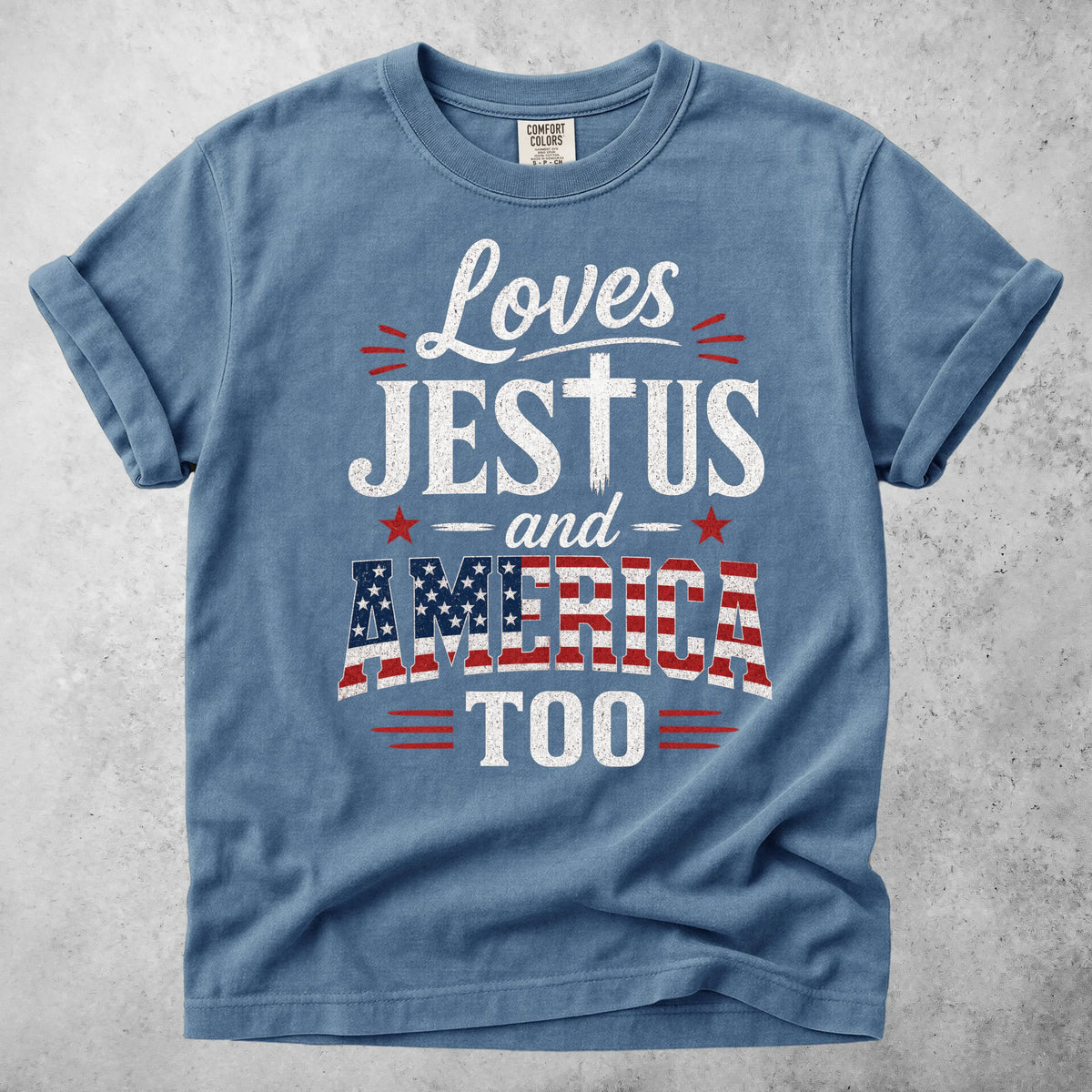 Printify T-Shirt Blue Jean / S Loves JESTUS and AMERICA TOO