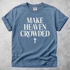 Printify T-Shirt Blue Jean / S Make Heaven Crowded T-Shirt