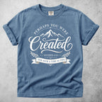 Printify T-Shirt Blue Jean / S Perhaps You Were Created