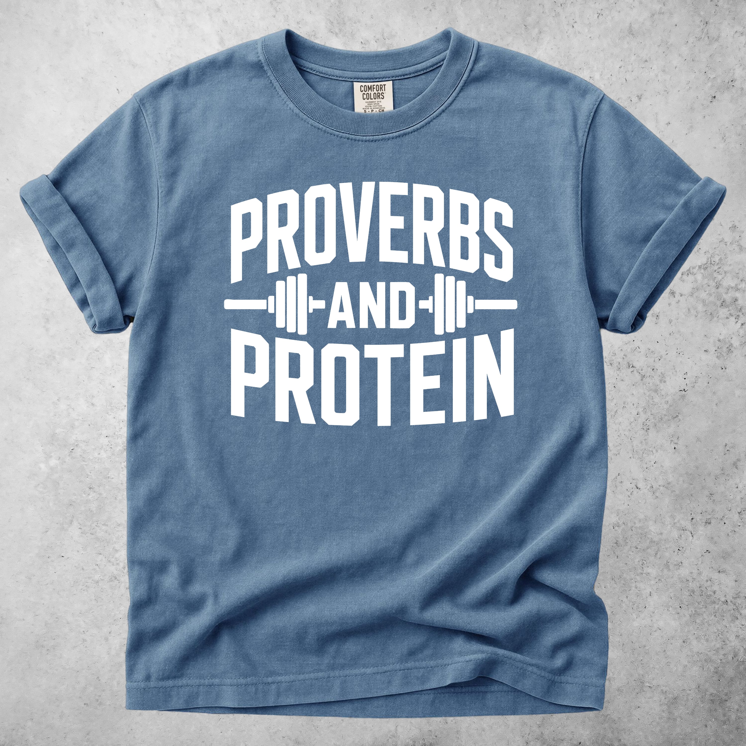 Printify T-Shirt Blue Jean / S Proverbs and Protein T-Shirt