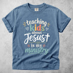 Printify T-Shirt Blue Jean / S Teaching Kids About Jesus is My Ministry