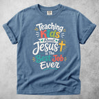 Printify T-Shirt Blue Jean / S Teaching Kids About Jesus is The Best Job Ever