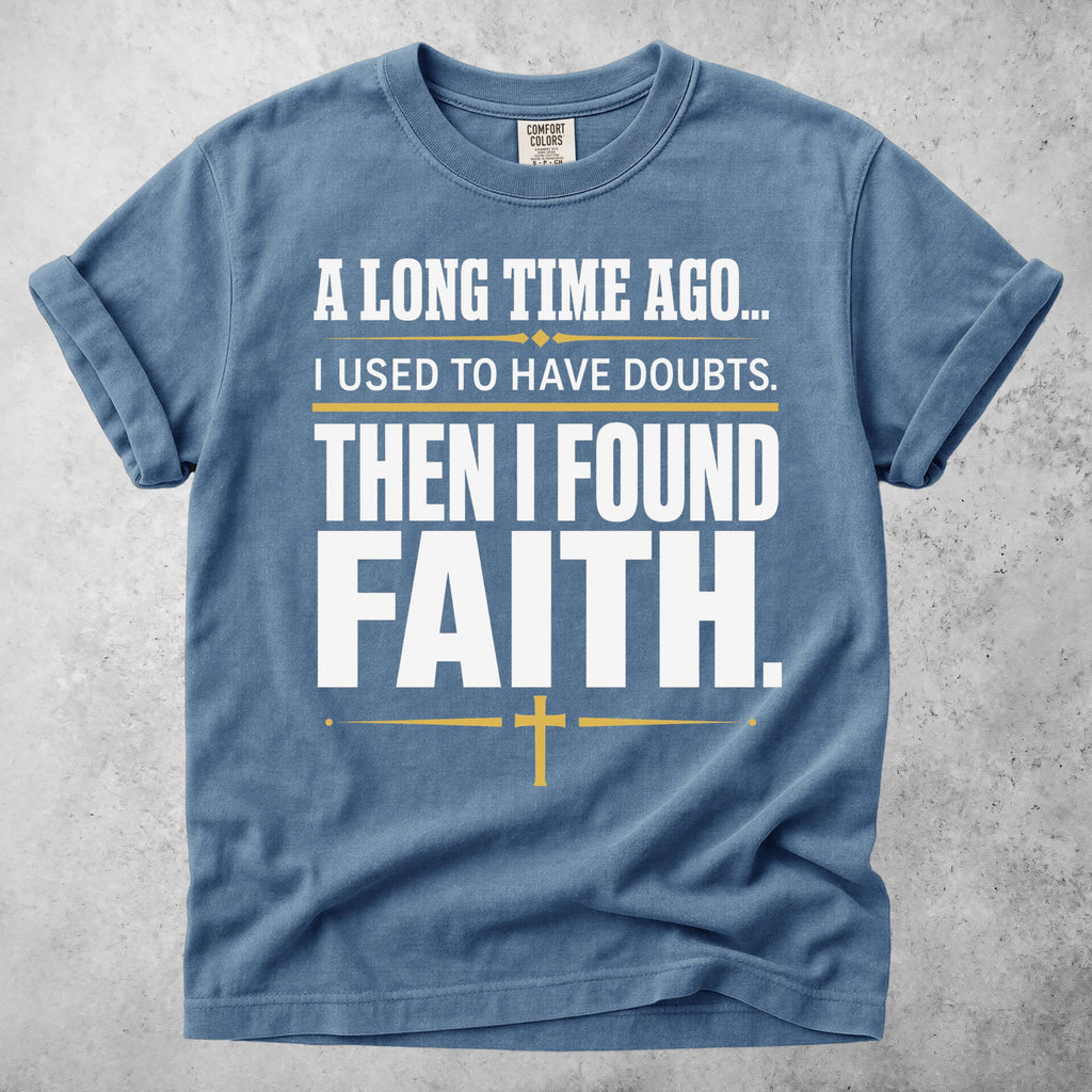 Printify T-Shirt Blue Jean / S Then I Found Faith