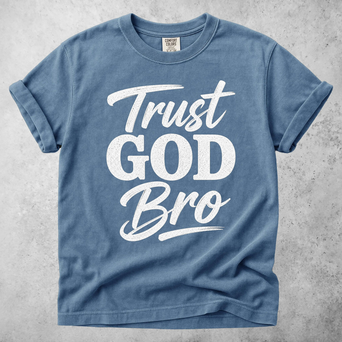 Printify T-Shirt Blue Jean / S Trust GOD Bro T-Shirt