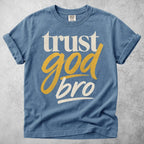 Printify T-Shirt Blue Jean / S Trust God Bro T-Shirt