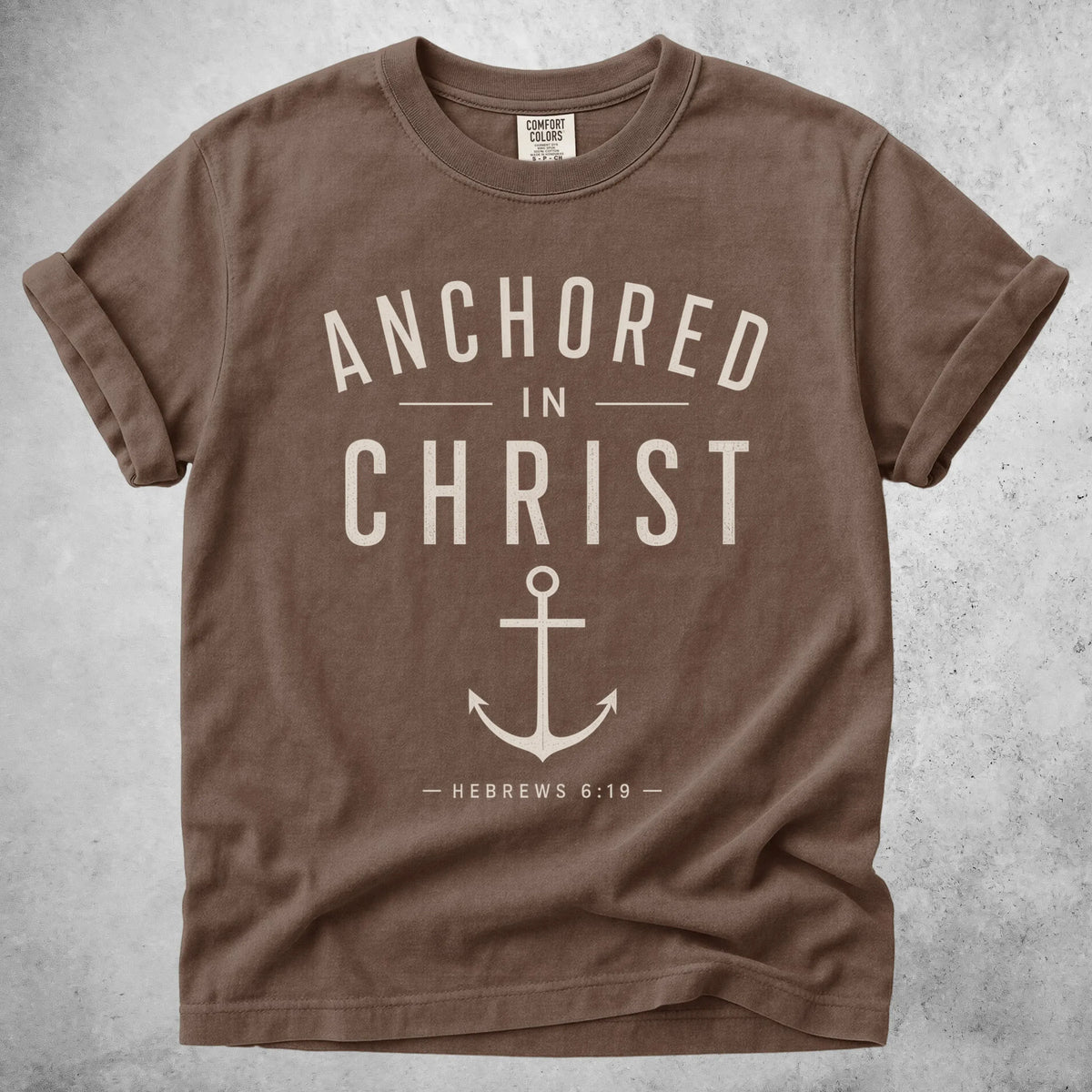Printify T-Shirt Espresso / S ANCHORED IN CHRIST - T-Shirt