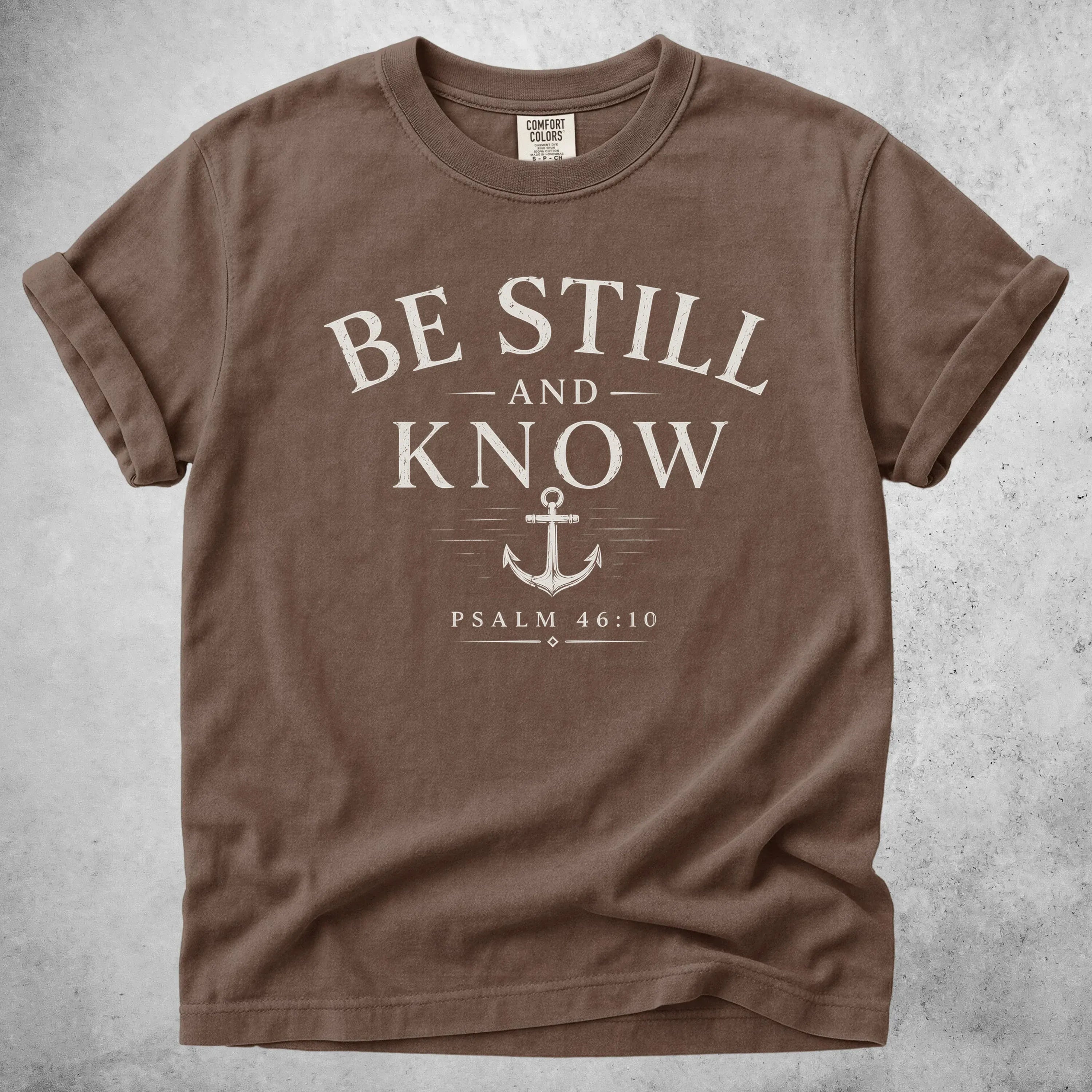 Printify T-Shirt Espresso / S Be Still and Know – Anchor Faith