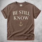 Printify T-Shirt Espresso / S BE STILL AND KNOW  - T-Shirt
