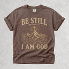 Printify T-Shirt Espresso / S Be Still and Know That I Am God