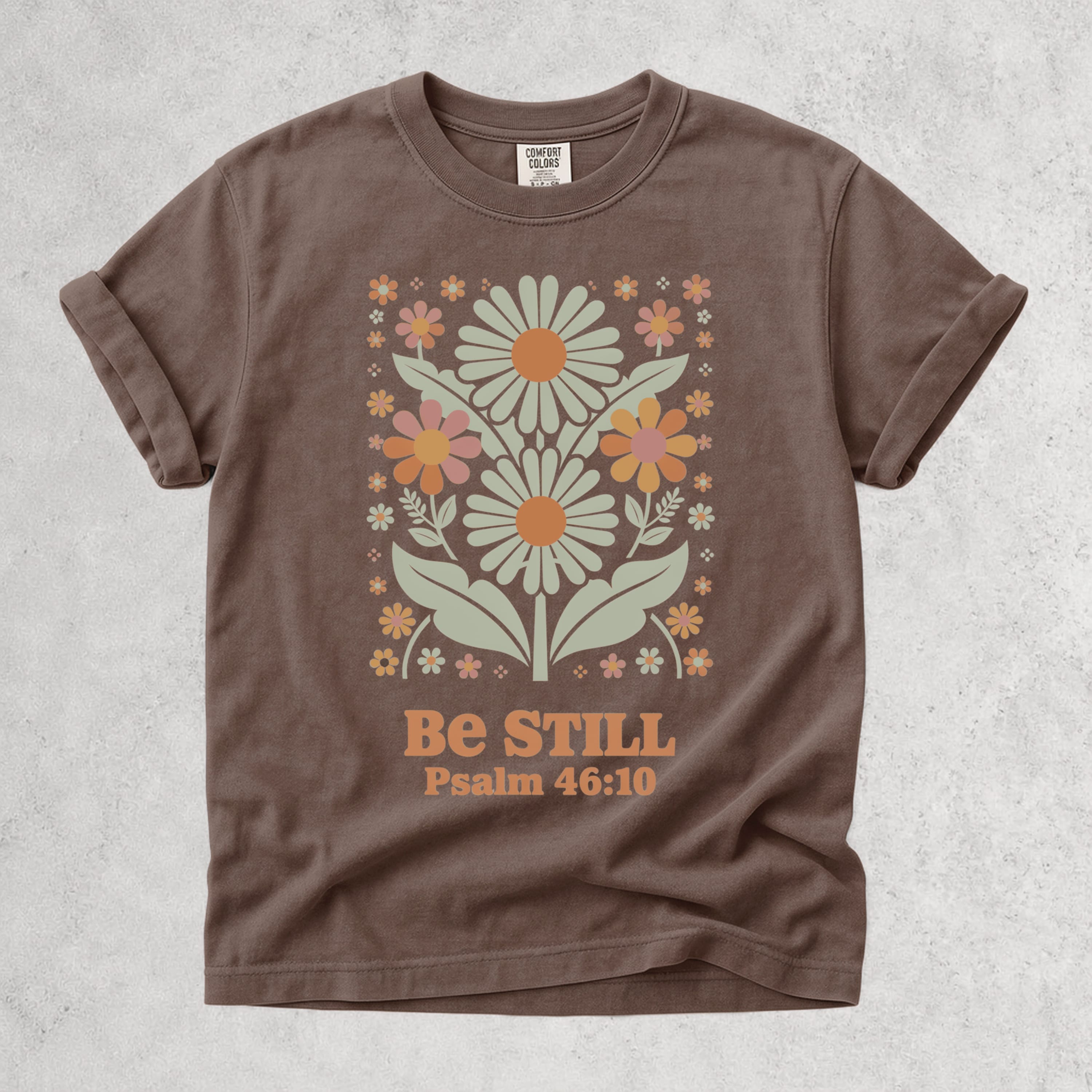 Printify T-Shirt Espresso / S Be Still Floral T-Shirt - Psalm 46:10