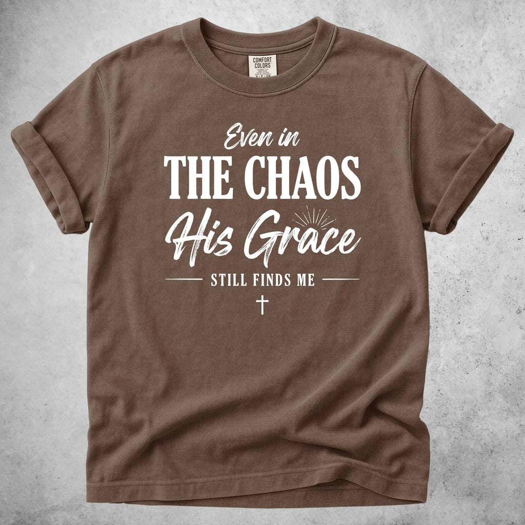 Printify T-Shirt Espresso / S Even in The Chaos T-Shirt