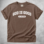 Printify T-Shirt Espresso / S GOD IS GOOD ALL THE TIME - T-Shirt