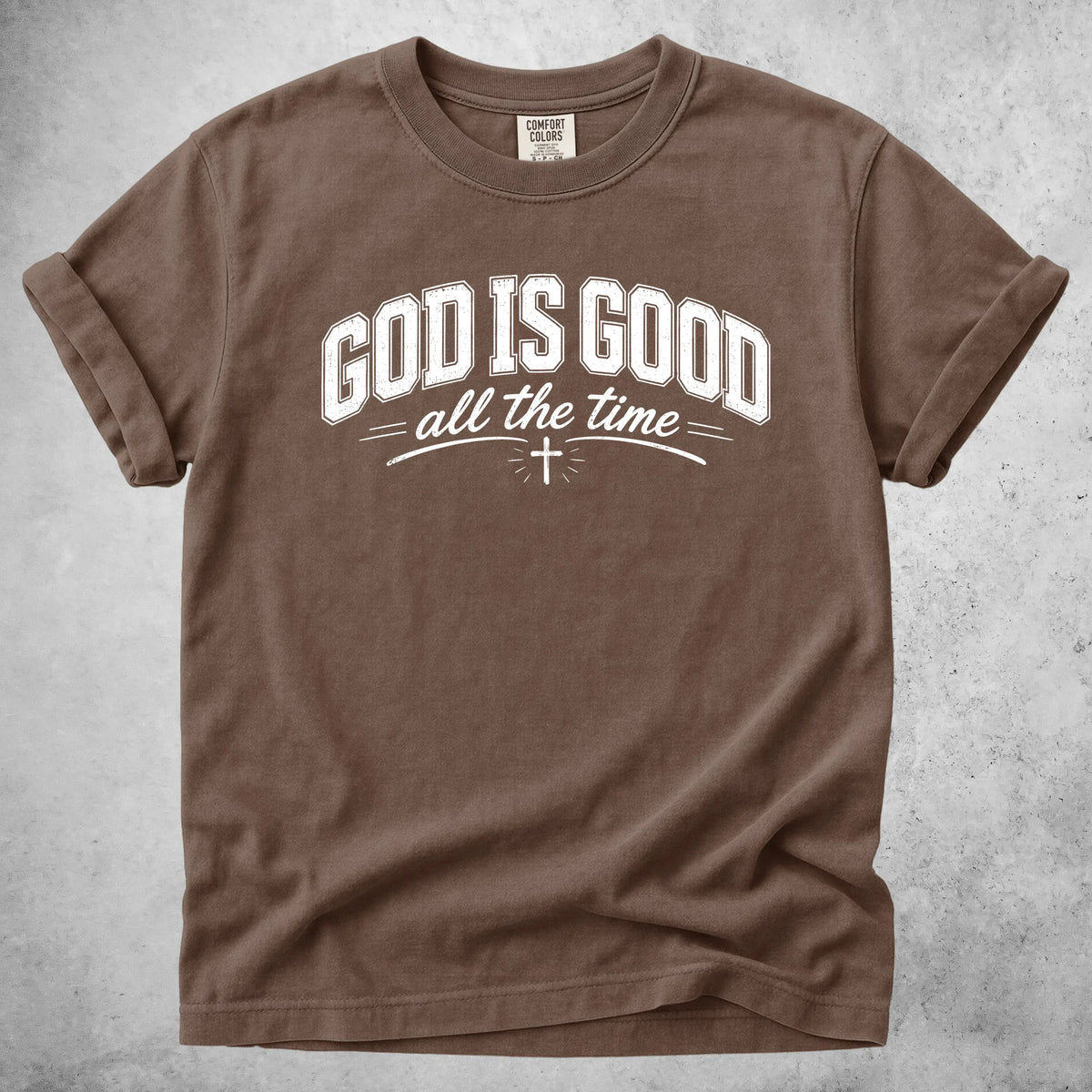 Printify T-Shirt Espresso / S GOD IS GOOD all the time T-Shirt