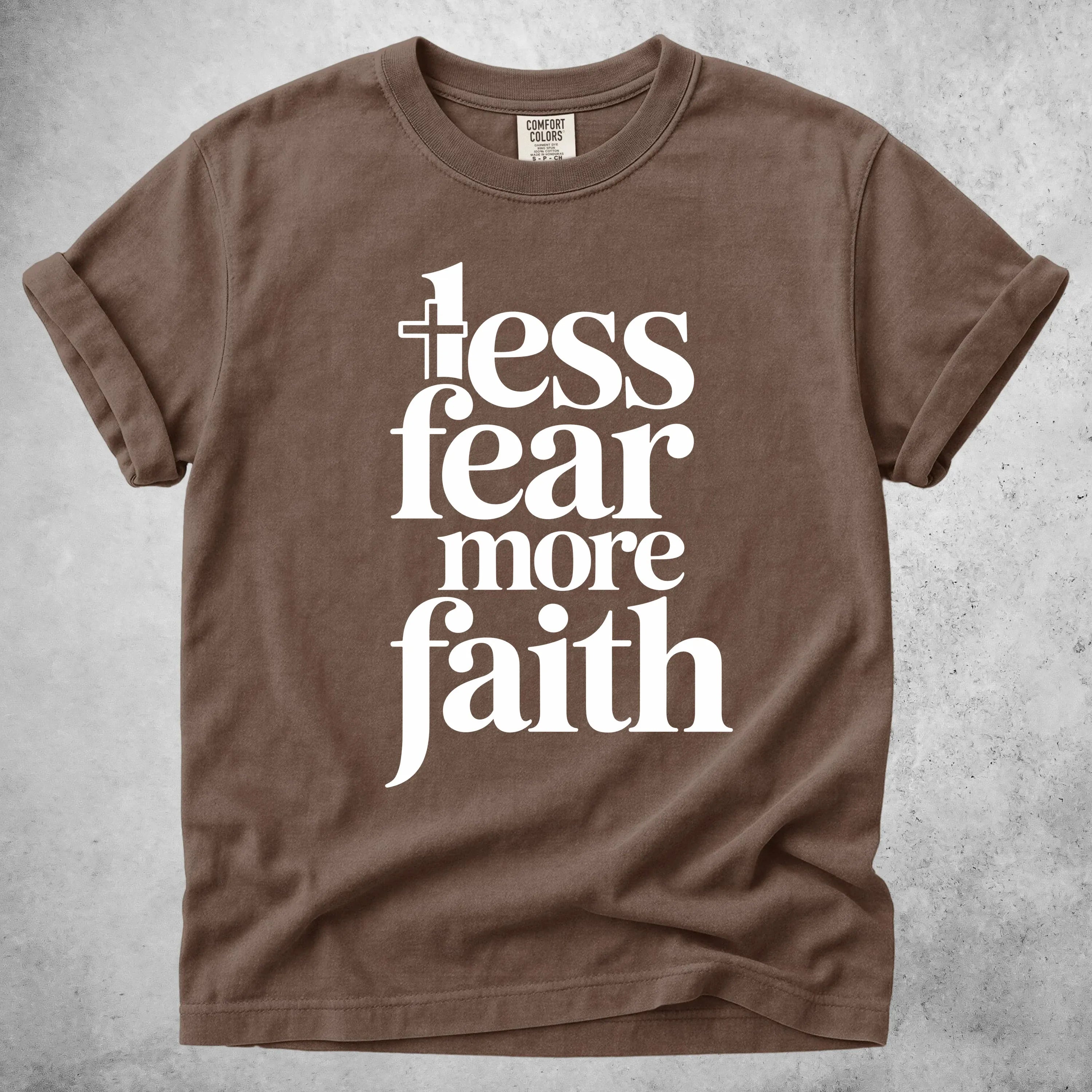 Printify T-Shirt Espresso / S less fear more faith T-Shirt