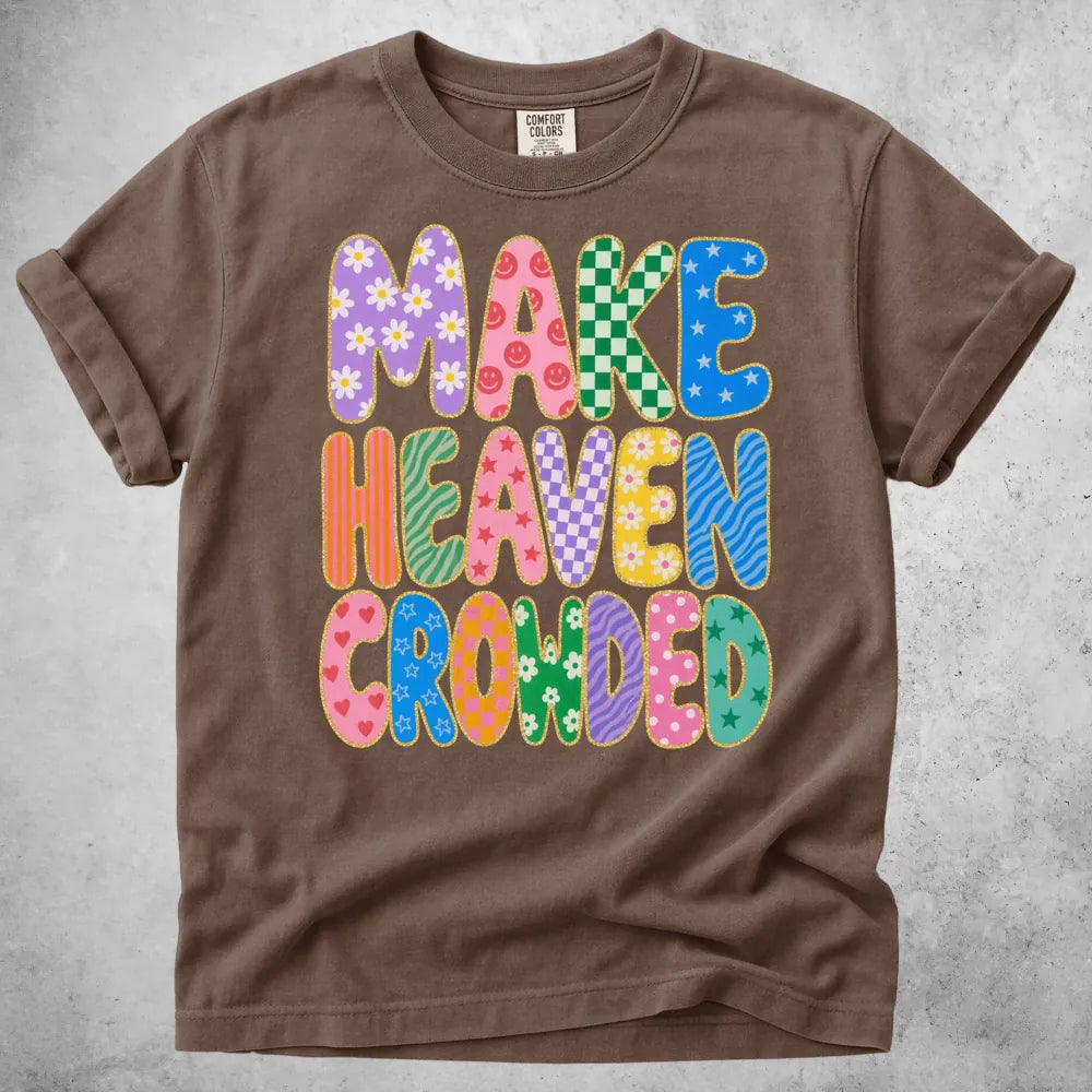 Printify T-Shirt Espresso / S make heaven crowded funny T-Shirt