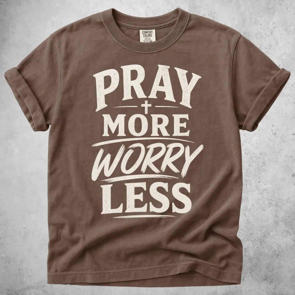 Printify T-Shirt Espresso / S Pray More, Worry Less T-Shirt