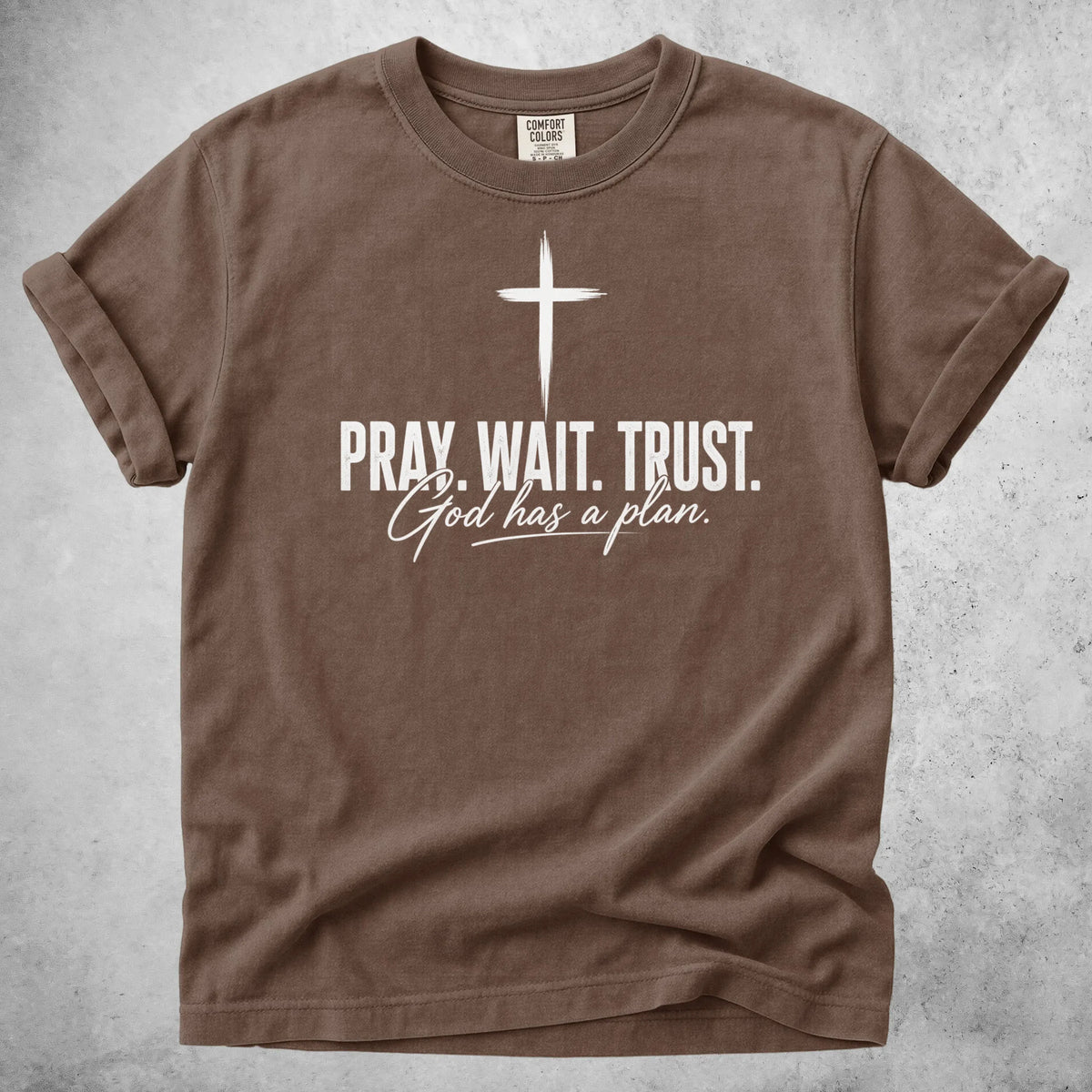 Printify T-Shirt Espresso / S PRAY. WAIT. TRUST. God has a plan