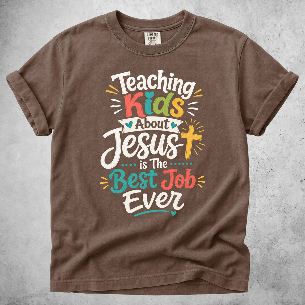 Printify T-Shirt Espresso / S Teaching Kids About Jesus is The Best Job Ever