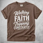 Printify T-Shirt Espresso / S Walking By Faith Tripping Constantly - T-Shirt