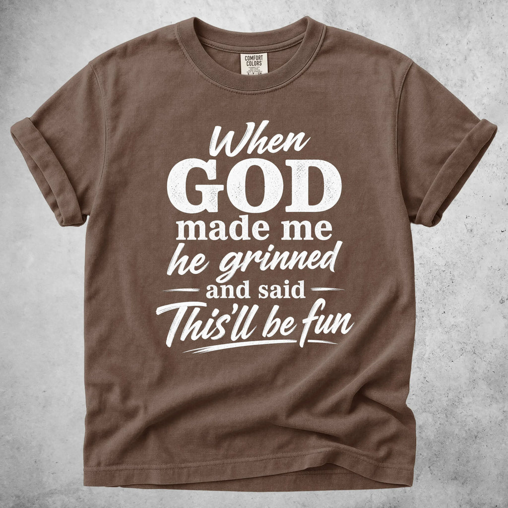 Printify T-Shirt Espresso / S When GOD Made Me