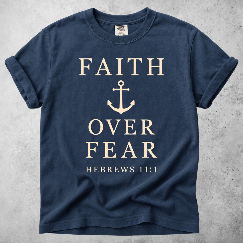 Printify T-Shirt Faith Over Fear Anchor - Hebrews 11:1