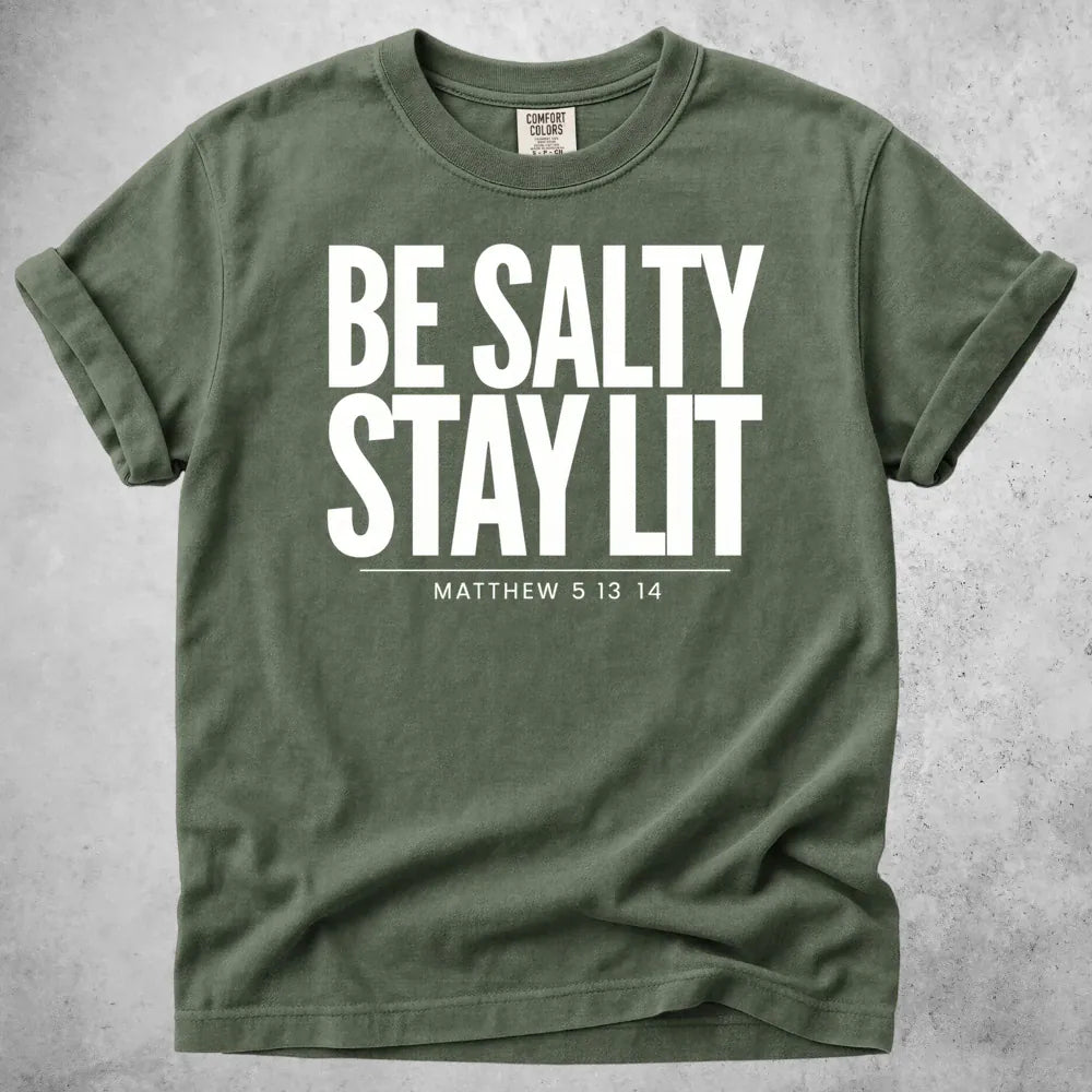 Printify T-Shirt Moss / S Be Salty Stay Lit Christian Faith T-Shirt