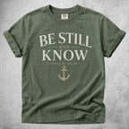 Printify T-Shirt Moss / S BE STILL AND KNOW  - T-Shirt