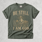 Printify T-Shirt Moss / S Be Still and Know That I Am God