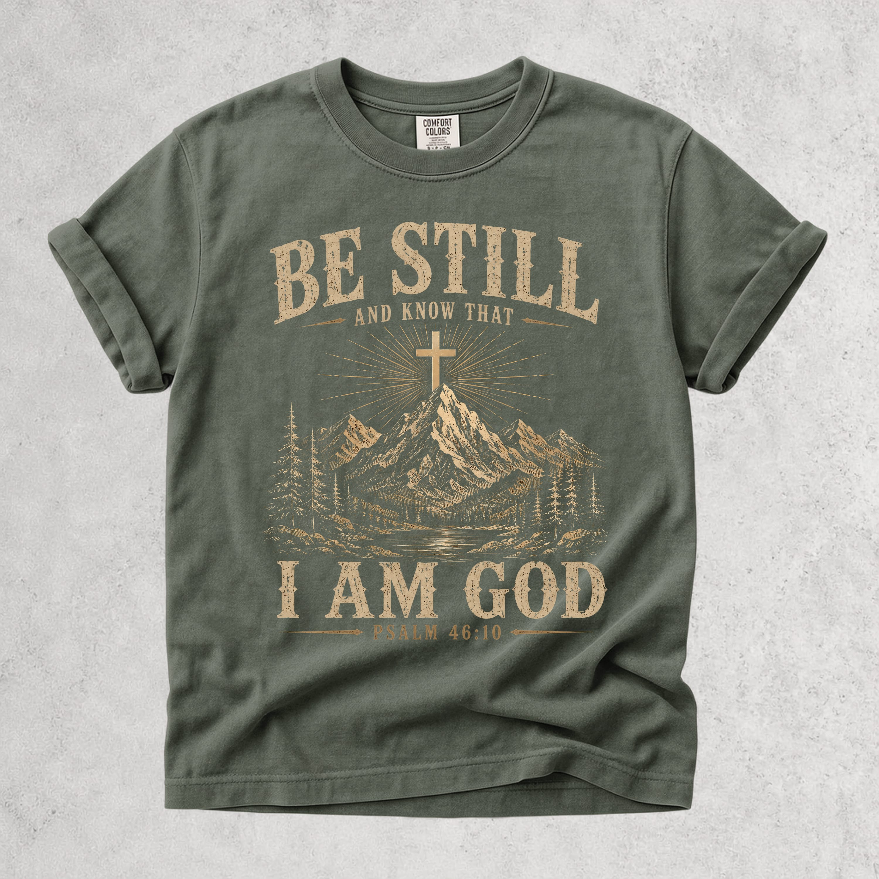 Printify T-Shirt Moss / S Be Still and Know That I Am God