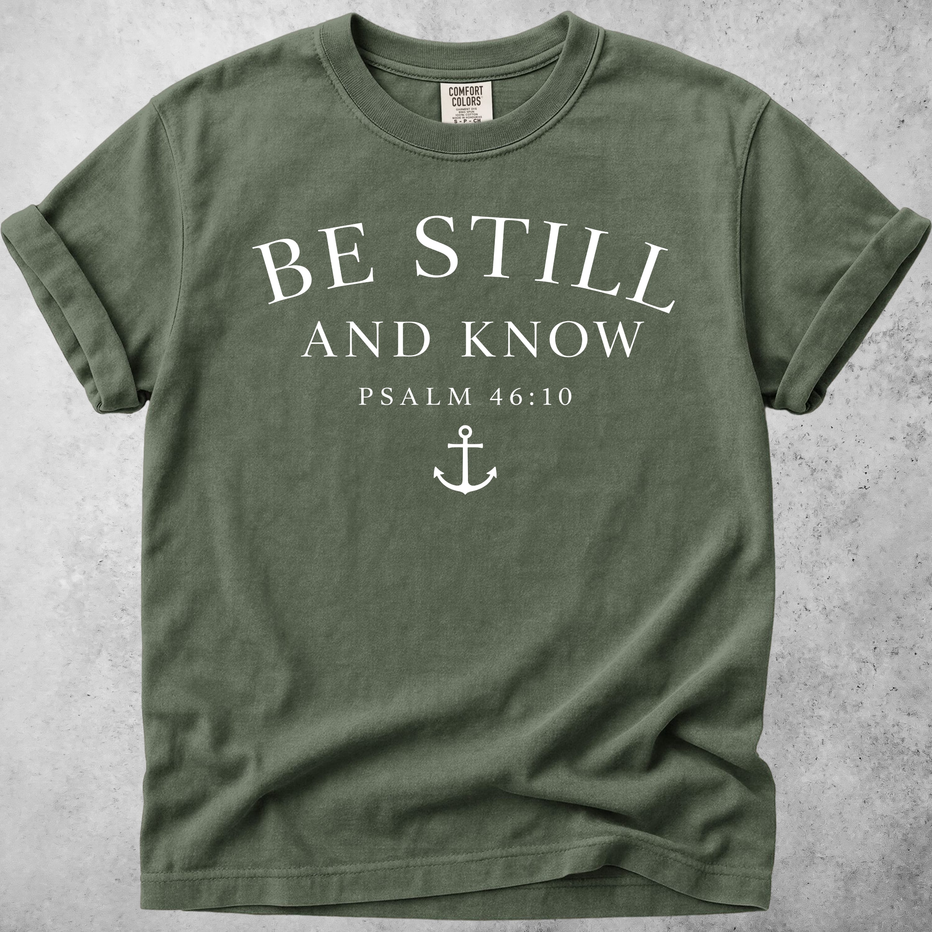 Printify T-Shirt Moss / S Be Still & Know Anchor T-Shirt - Psalm 46:10