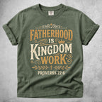 Printify T-Shirt Moss / S Fatherhood Is Kingdom - Proverbs 22:6