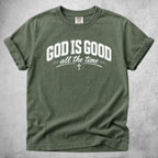Printify T-Shirt Moss / S GOD IS GOOD all the time T-Shirt