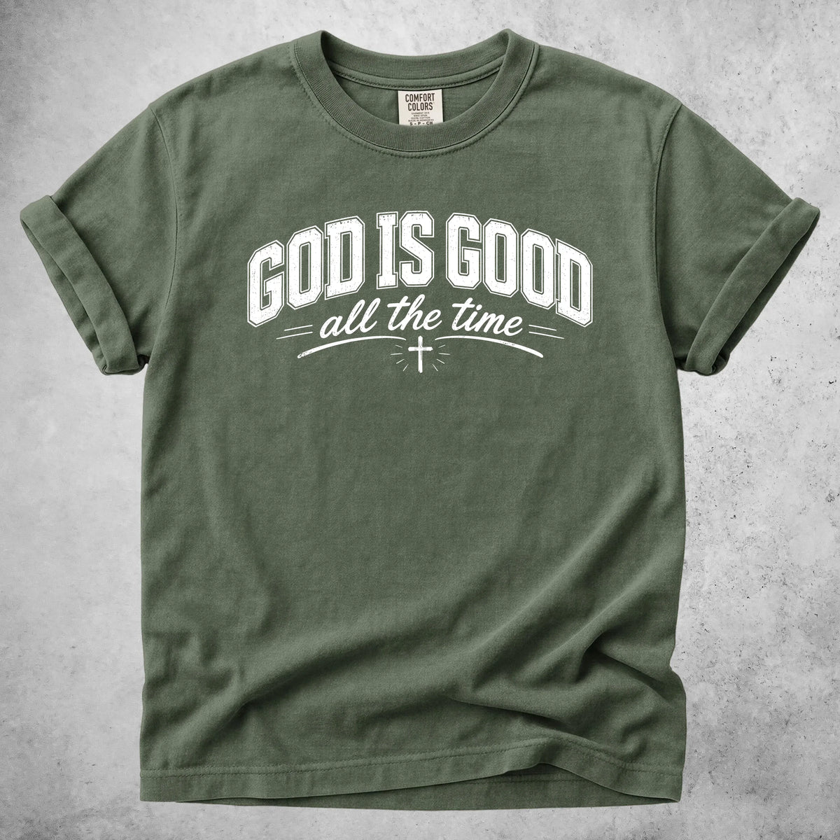 Printify T-Shirt Moss / S GOD IS GOOD all the time T-Shirt