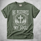 Printify T-Shirt Moss / S HE RESTORES MY SOUL -  T-Shirt