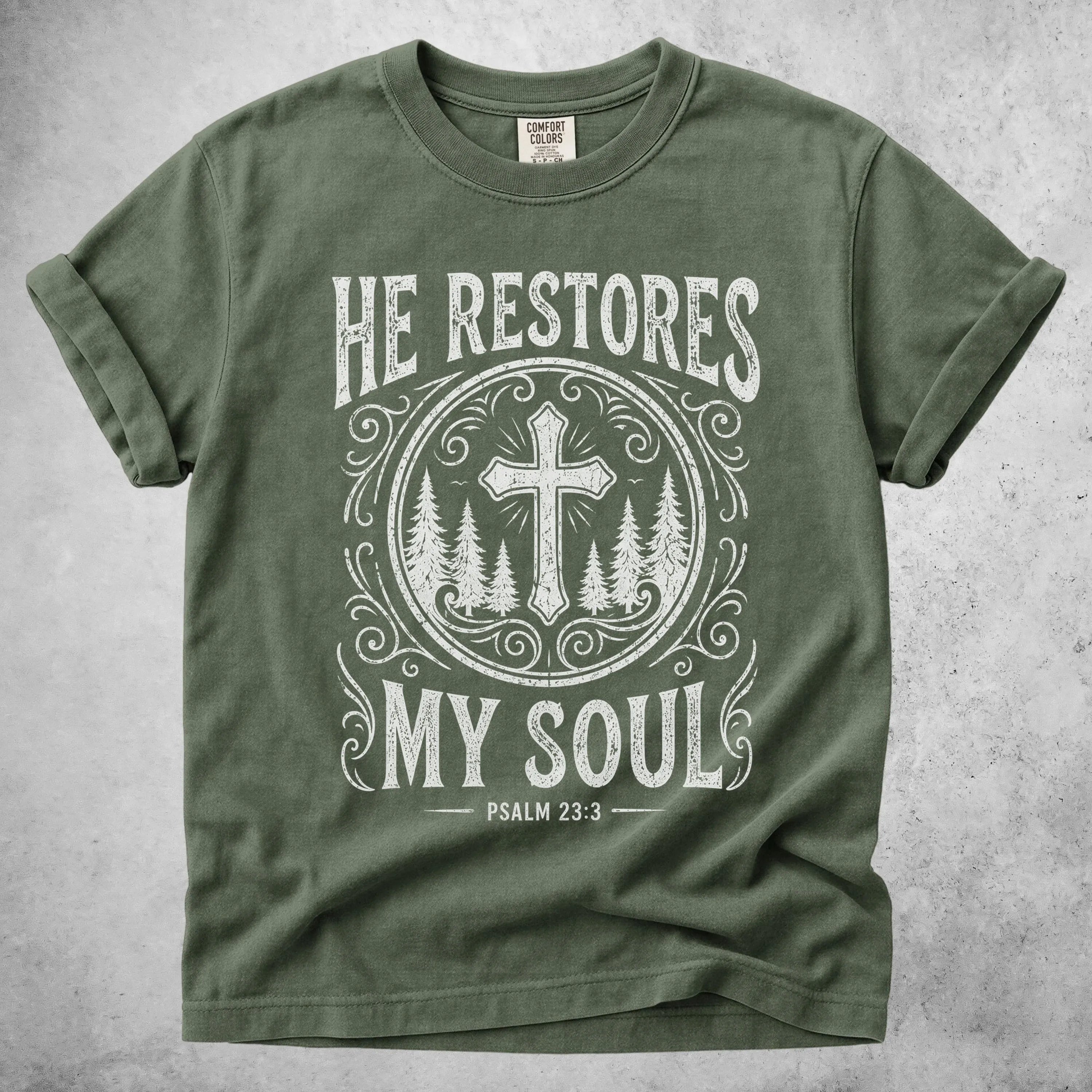 Printify T-Shirt Moss / S HE RESTORES MY SOUL -  T-Shirt