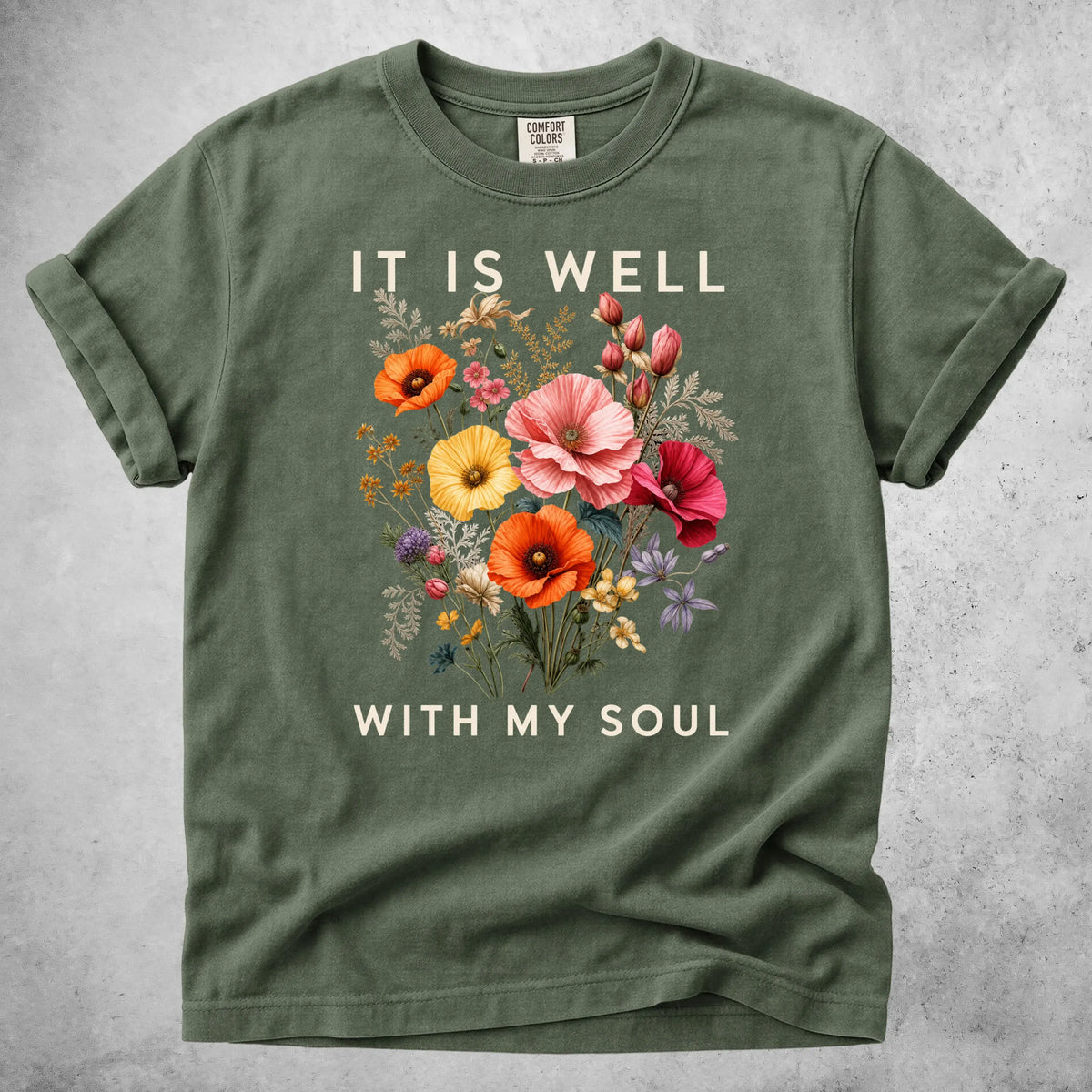 Printify T-Shirt Moss / S IT IS WELL WITH MY SOUL - T-Shirt